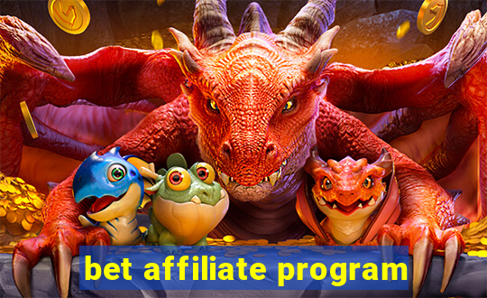 bet affiliate program